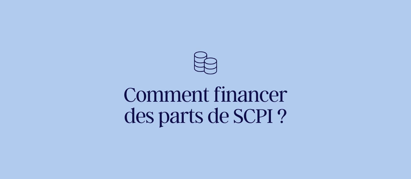 Comment financer des parts de SCPI