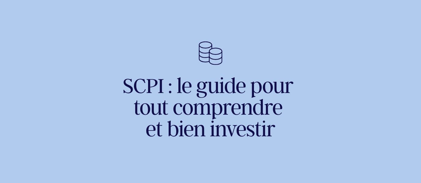 SCPI : le guide pour tout comprendre et bien investir